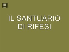 IL SANTUARIO DI RIFESI